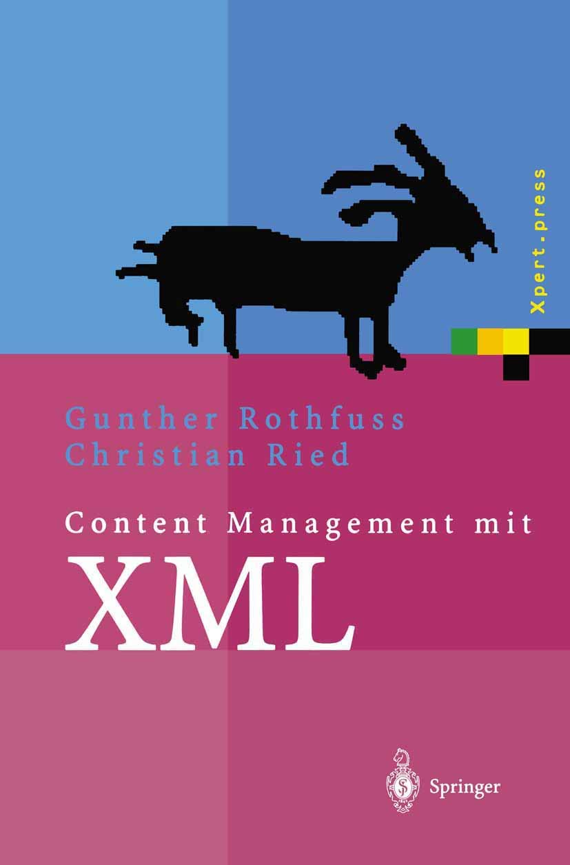 Content Management mit X.M.L.: Grundlagen und Anwendungen (Xpert.press) Law