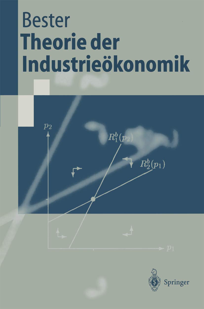 Theorie der Industrieökonomik (Springer-Lehrbuch) Law