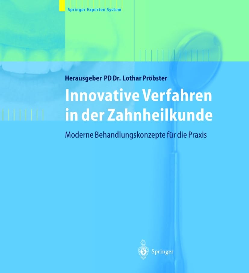Innovative Verfahren in der Zahnheilkunde: Moderne Behandlungskonzepte für die Praxis Medicine