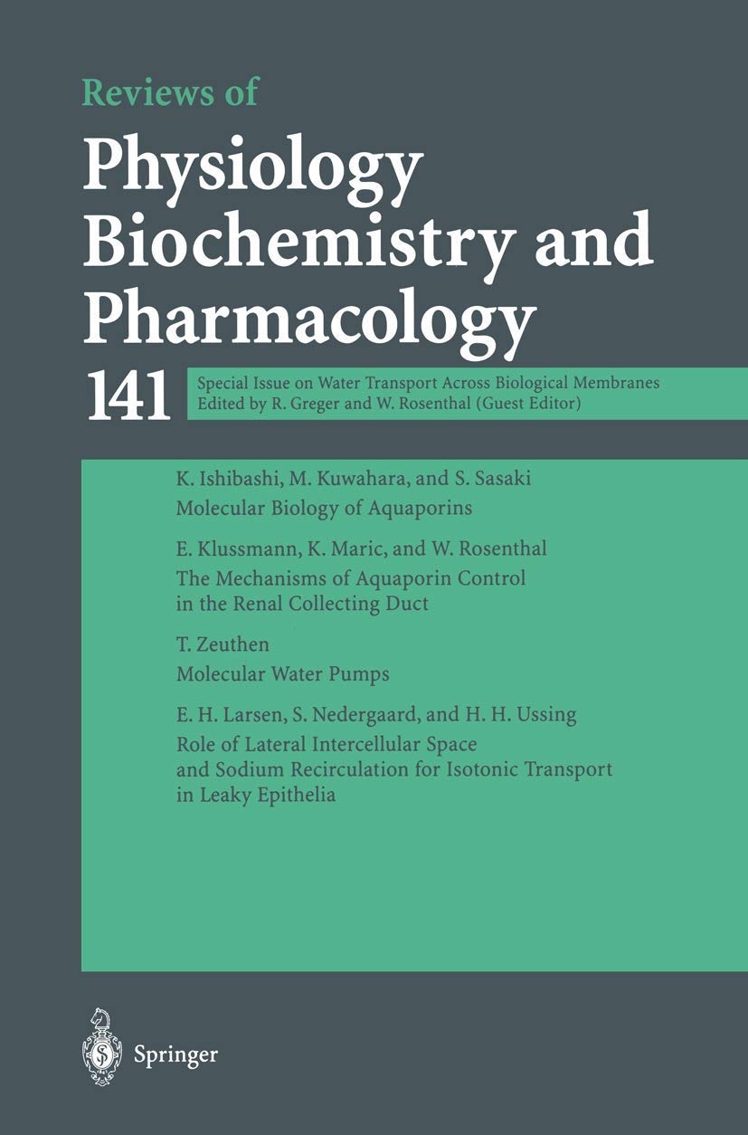 Special Issue on Water Transport Across Biological Membranes (Reviews of Physiology, Biochemistry, and Pharmacology Vol. 141) (Reviews of Physiology, Biochemistry and Pharmacology, 141, Band 141) Medicine