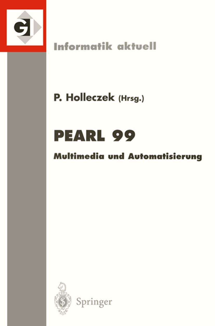 Pearl 99: Multimedia und Automatisierung (Informatik aktuell) Computer Science
