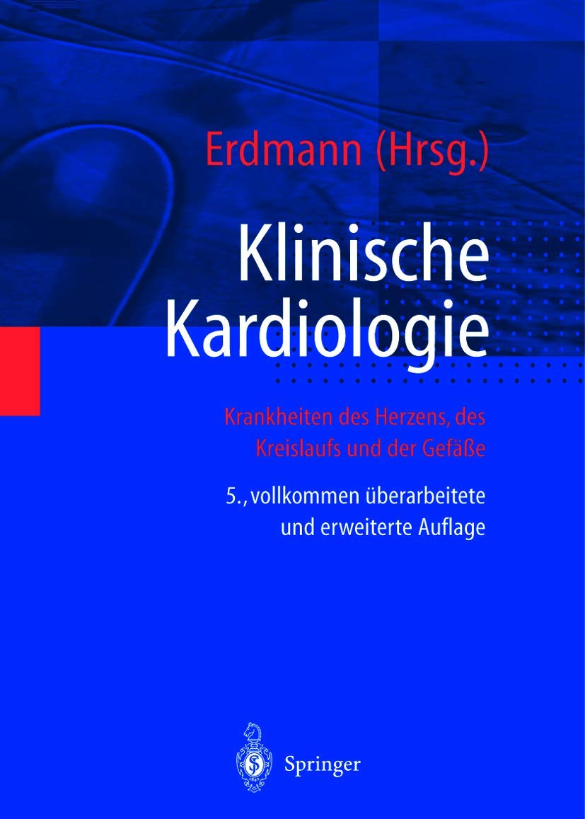 Klinische Kardiologie: Krankheiten des Herzens, des Kreislaufs und der herznahen Gefäße Medicine