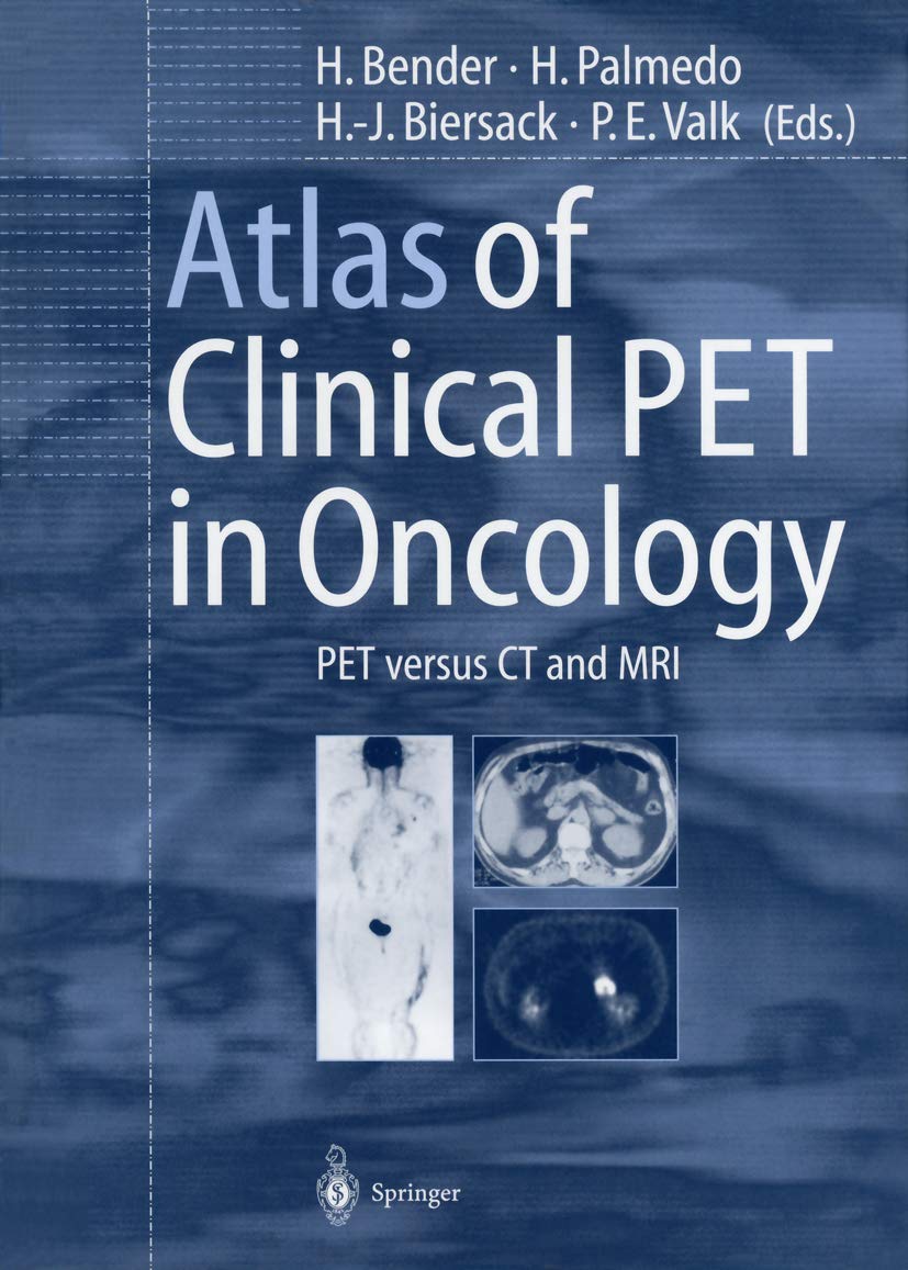 Atlas of Clinical PET in Oncology: PET versus CT and MRI Medicine