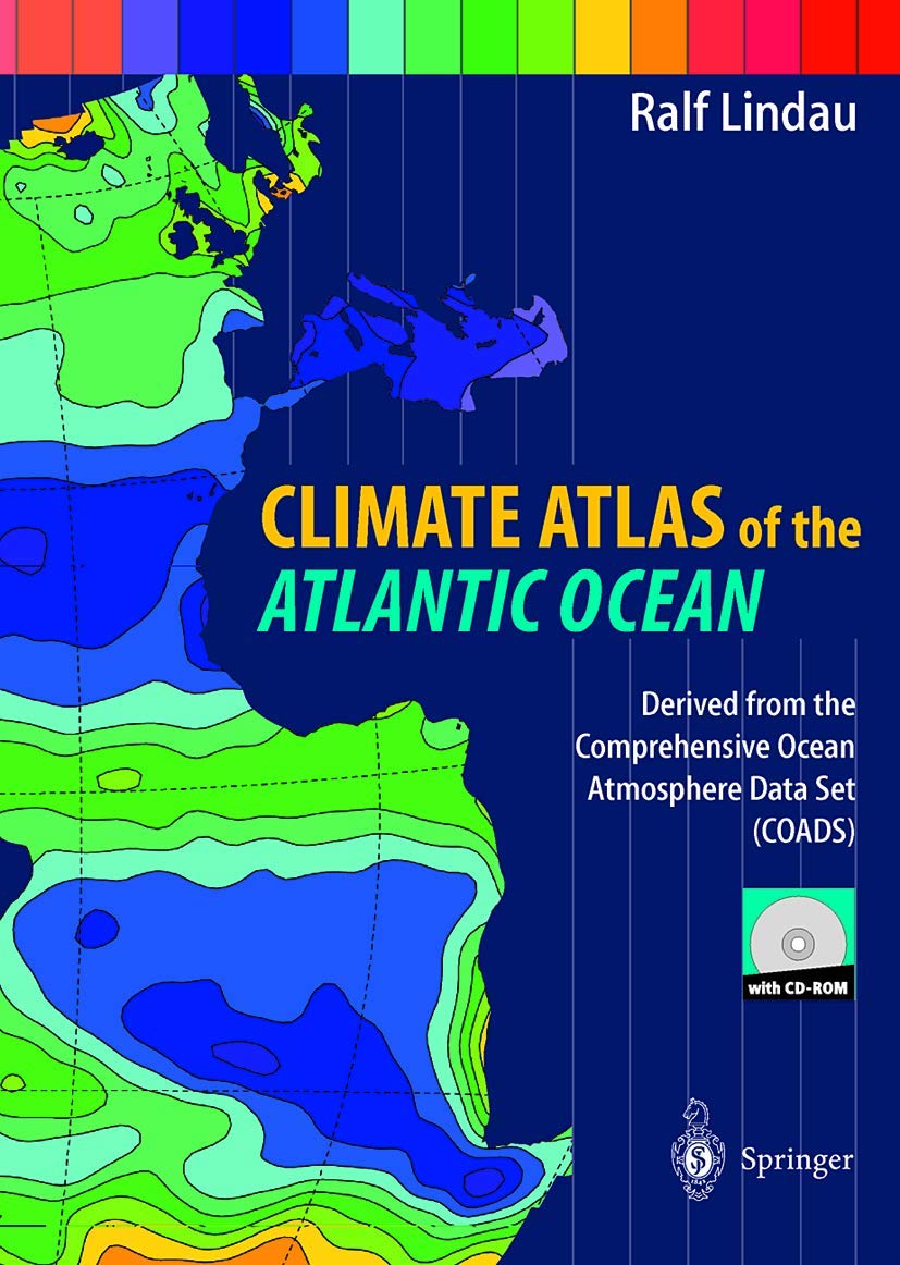 Climate Atlas of the Atlantic Ocean: Derived from the Comprehensive Ocean Atmosphere Data Set (COADS) Geology & Geography