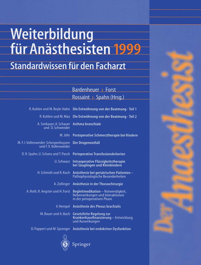 Weiterbildung für Anästhesisten 1999: Standardwissen für den Facharzt (German Edition) Medicine