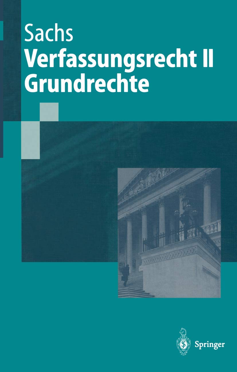 Verfassungsrecht II Grundrechte (Springer-Lehrbuch) Law