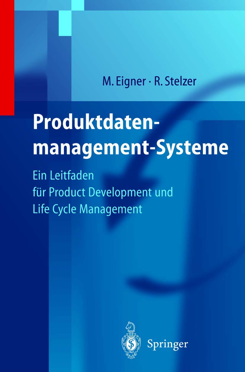 Produktdatenmanagement-Systeme: Ein Leitfaden für Product Development und Life Cycle Management Law