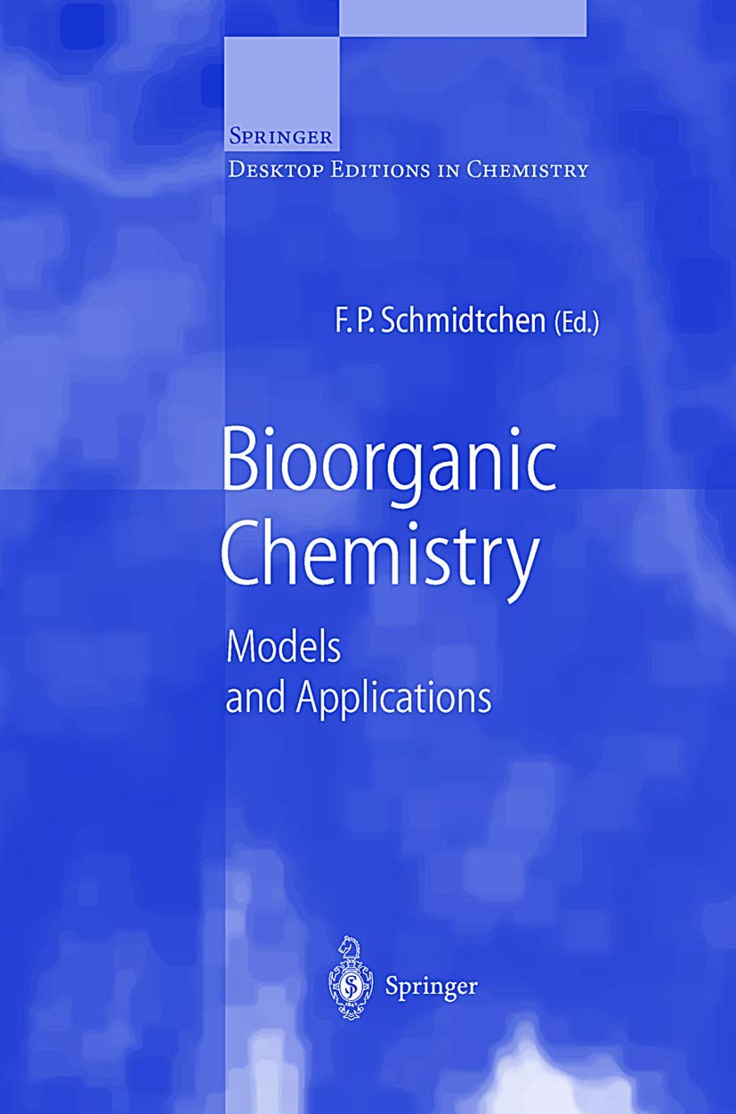 Bioorganic Chemistry: Models and Applications (Springer Desktop Editions in Chemistry) Business & Technology