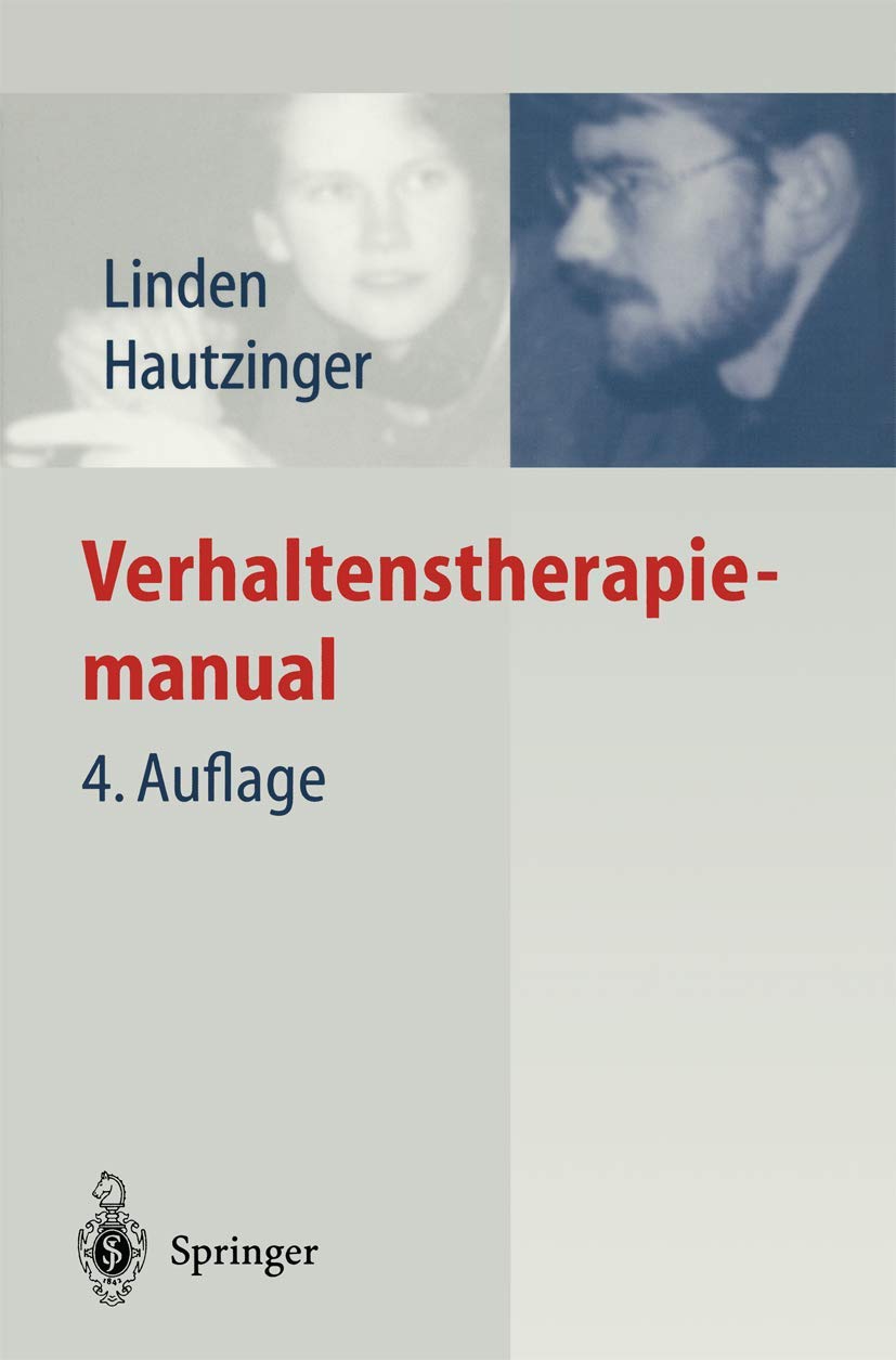 Verhaltenstherapiemanual: Techniken, Einzelverfahren und Behandlungsanleitungen Medicine