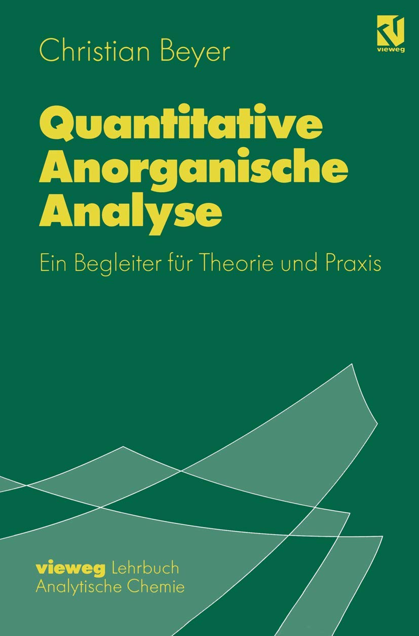 Quantitative Anorganische Analyse: Ein Begleiter Für Theorie Und Praxis Medicine