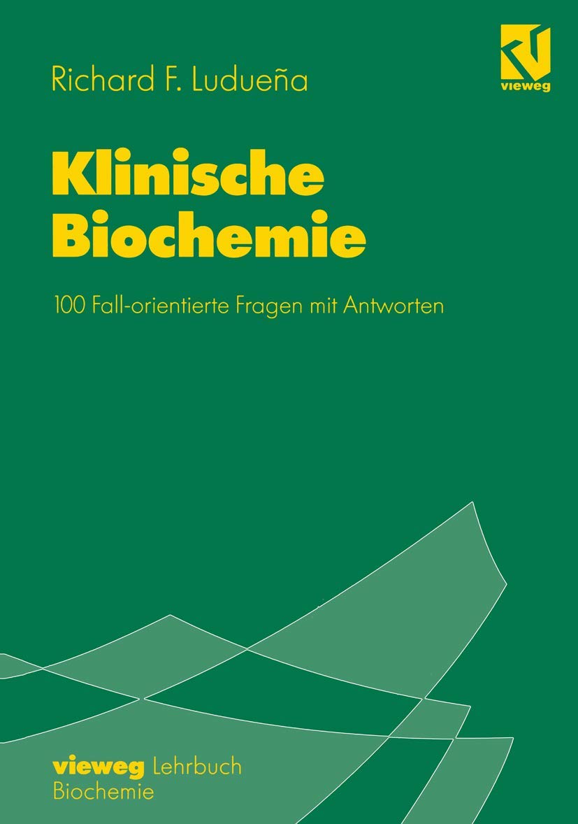 Klinische Biochemie: 100 Fall-Orientierte Fragen Mit Antworten Medicine