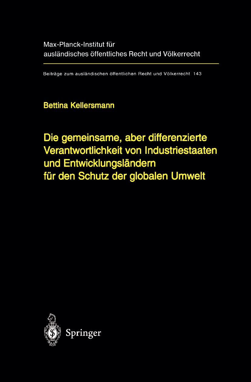 Die gemeinsame, aber differenzierte Verantwortlichkeit von Industriestaaten und Entwicklungsländern für den Schutz der globalen Umwelt Law