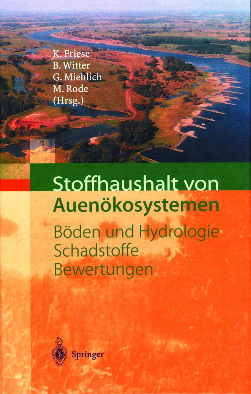 Stoffhaushalt von Auenökosystemen: Böden und Hydrologie, Schadstoffe, Bewertungen Geology & Geography