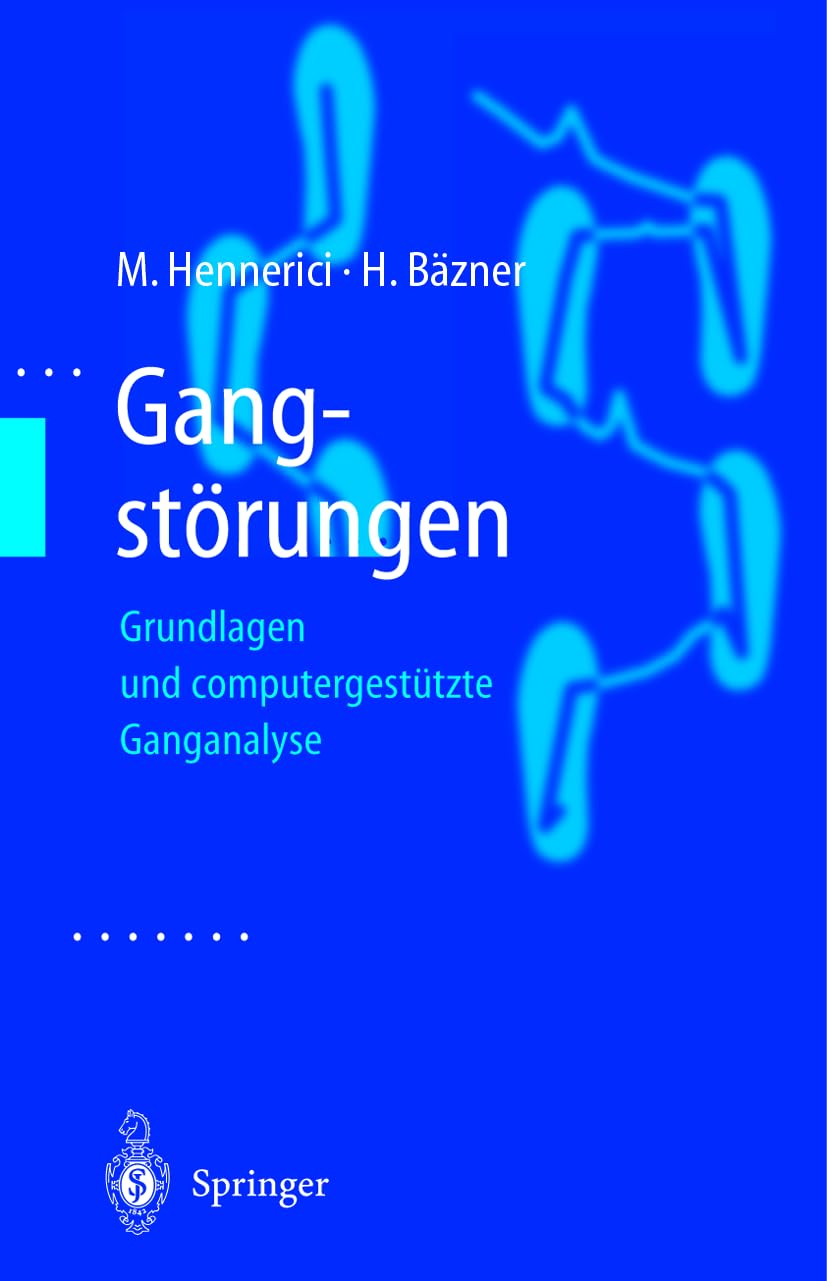 Gangstörungen: Grundlagen und computergestützte Ganganalyse Medicine