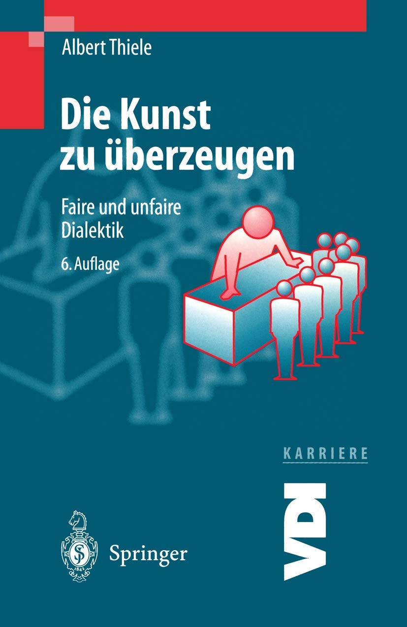 Die Kunst zu überzeugen: Faire und unfaire Dialektik (VDI-Karriere) Law