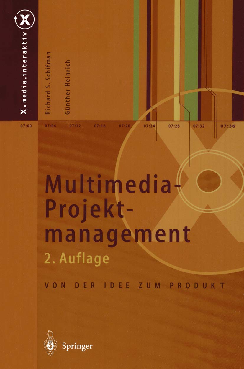 Multimedia-Projektmanagement: Von der Idee zum Produkt (X.media.interaktiv) Business, Finance & Career