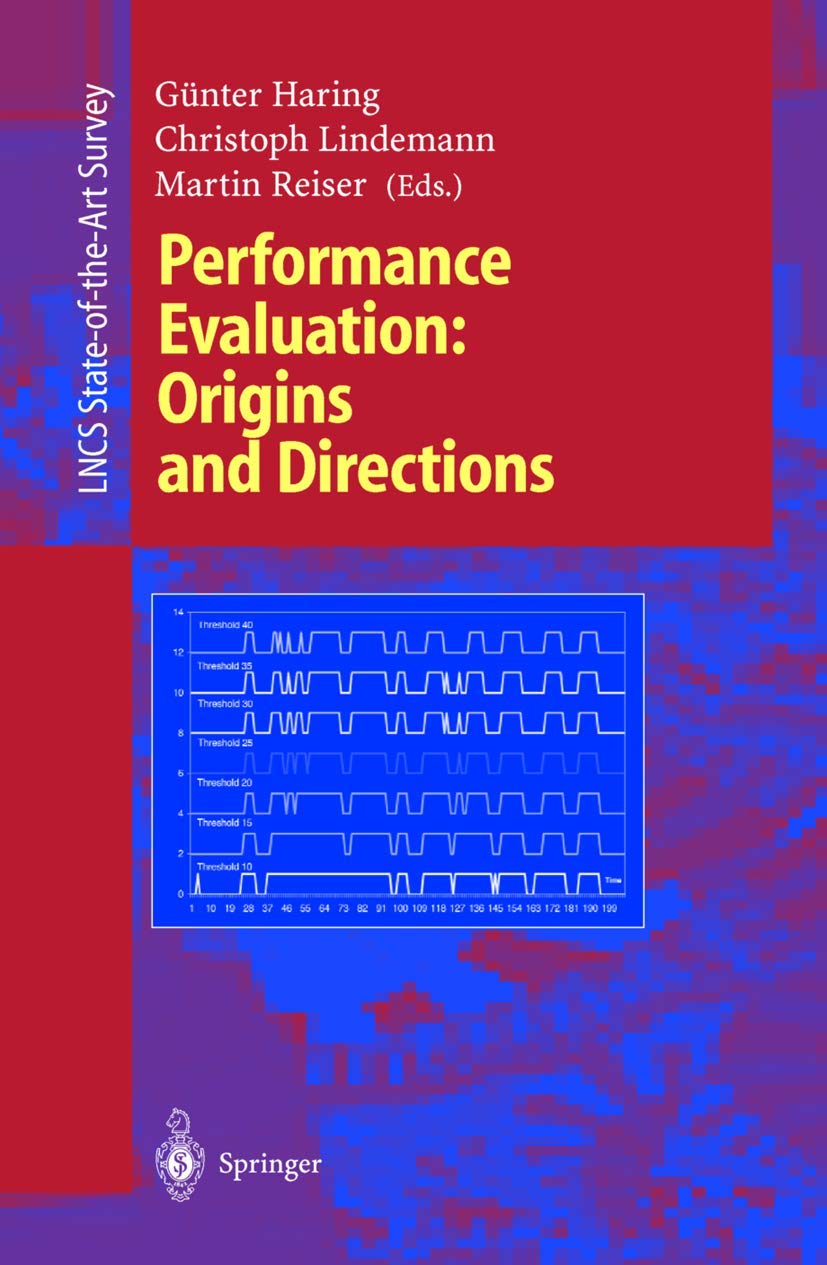 Performance Evaluation: Origins and Directions (Lecture Notes in Computer Science, 1769, Band 1769) Business, Finance & Career