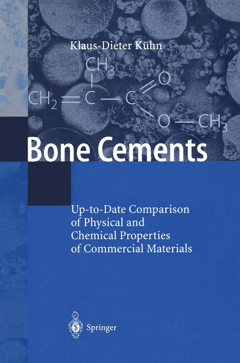 Bone Cements: Up-to-Date Comparison of Physical and Chemical Properties of Commercial Materials Medicine