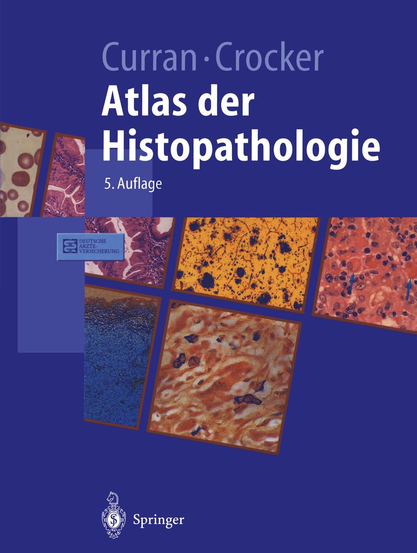 Atlas der Histopathologie (Springer-Lehrbuch) Medicine