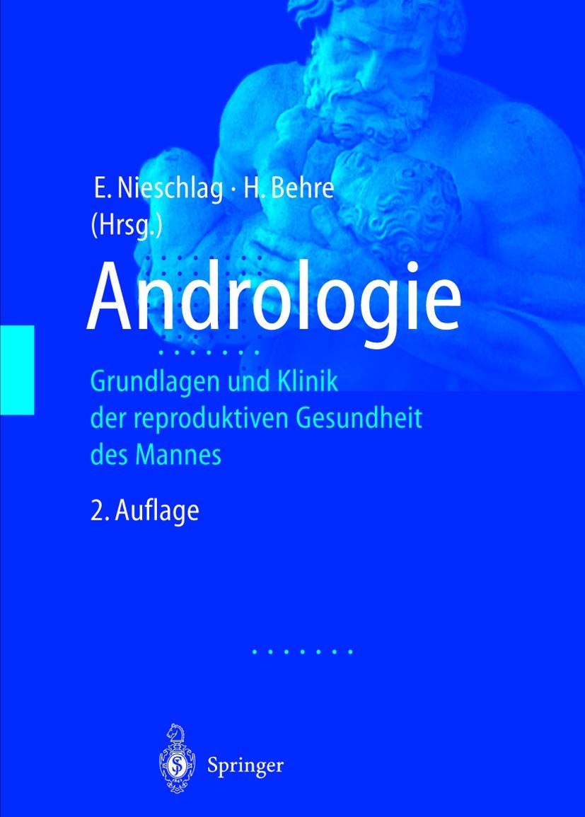 Andrologie: Grundlagen und Klinik der reproduktiven Gesundheit des Mannes Medicine