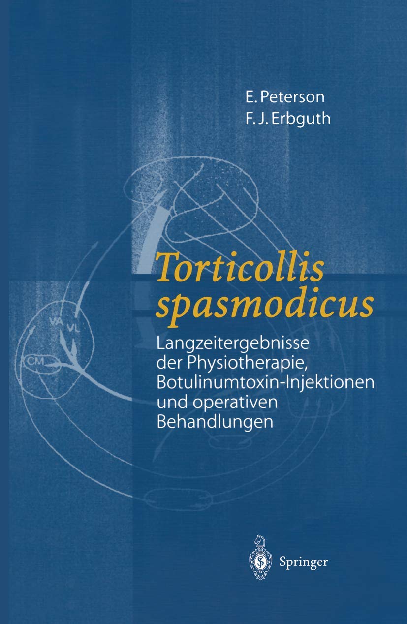 Torticollis spasmodicus: Langzeitergebnisse der Physiotherapie, Botulinumtoxin-Injektionen und operativen Behandlungen Medicine