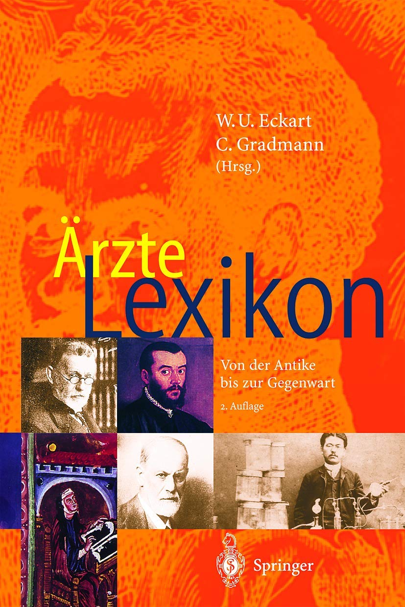 Ärzte Lexikon: Von der Antike bis zur Gegenwart Medicine