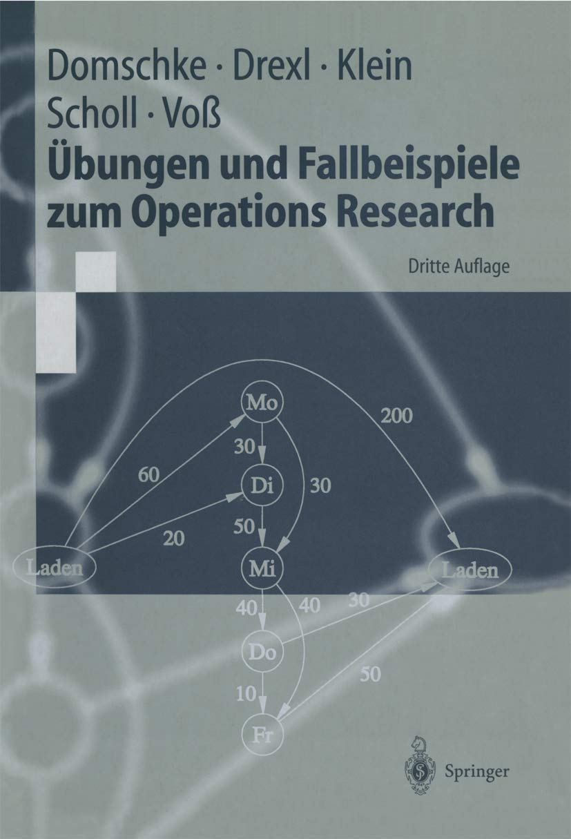 Übungen und Fallbeispiele zum Operations Research (Springer-Lehrbuch) Law
