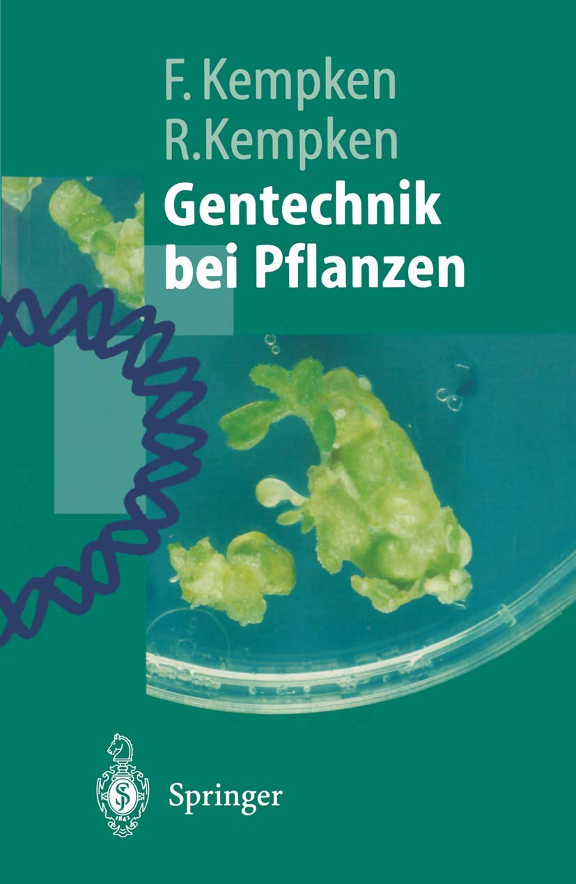 Gentechnik bei Pflanzen: Chancen und Risiken (Springer-Lehrbuch) Business & Technology