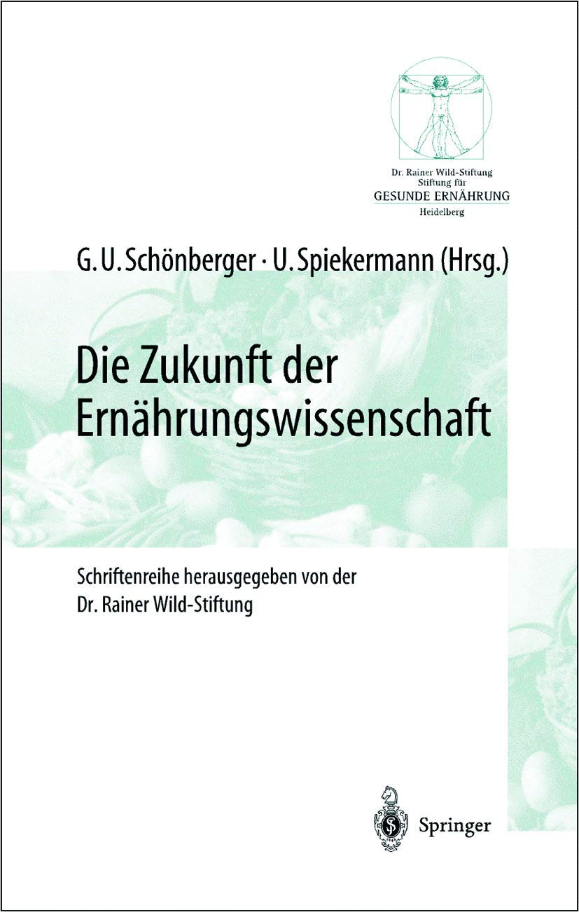 Die Zukunft der Ernährungswissenschaft (Gesunde Ernährung Healthy Nutrition) Medicine