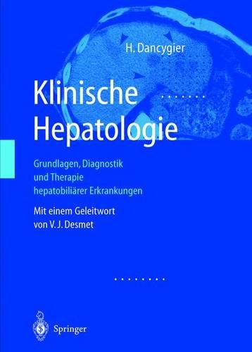 Klinische Hepatologie: Grundlagen, Diagnosik und Therapie hepatobiliärer Erkrankungen Medicine