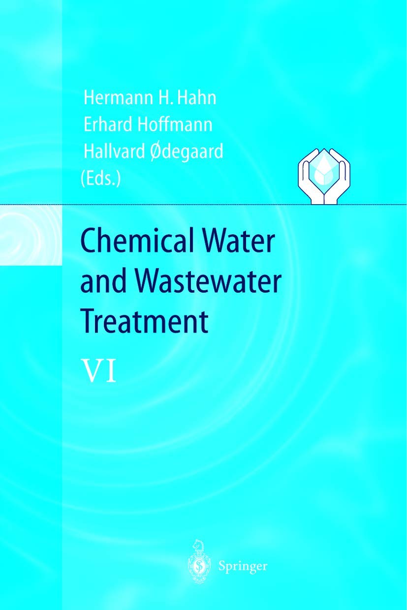 Chemical Water and Wastewater Treatment VI: Proceedings of the 9th Gothenburg Symposium 2000 October 02 - 04, 2000 Istanbul, Turkey Business, Finance & Career