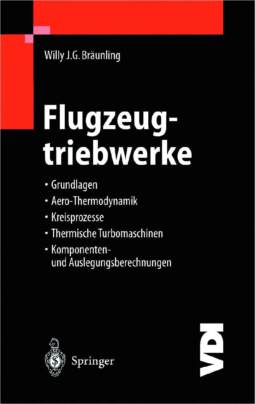 Flugzeugtriebwerke: Grundlagen, Aero-Thermodynamik, Kreisprozesse, Thermische Turbomaschinen, Komponenten- und Auslegungsberechnungen (VDI-Buch) Business & Technology