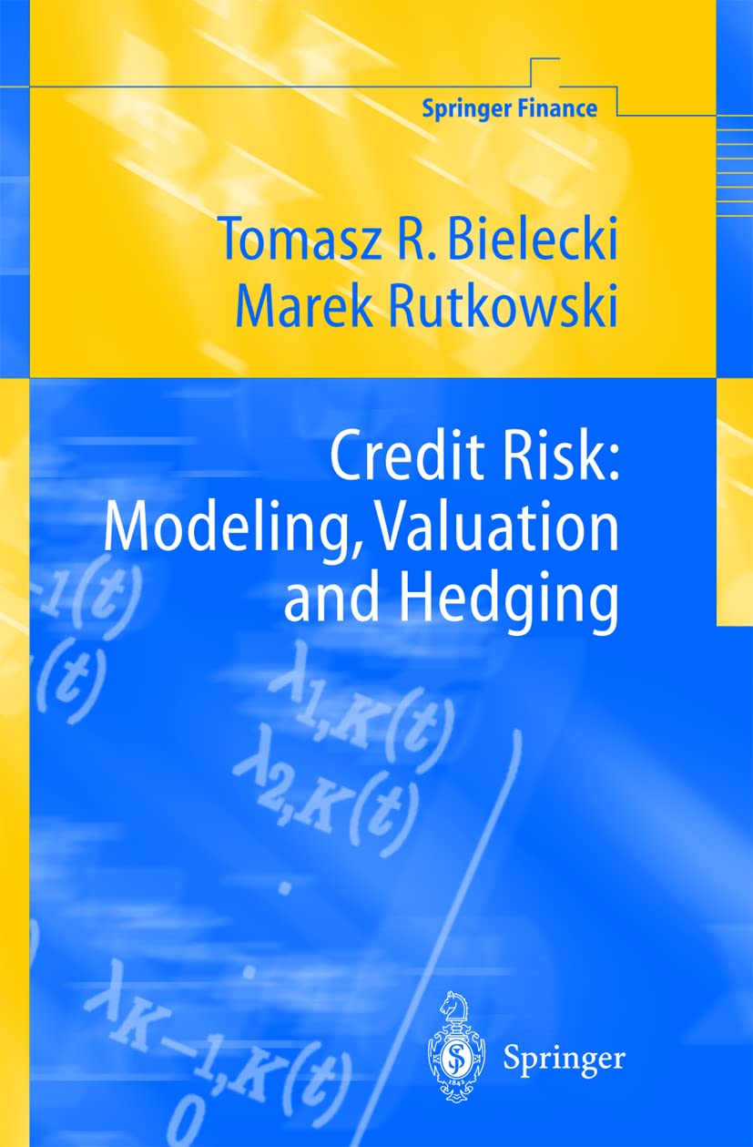 Credit Risk: Modeling, Valuation and Hedging (Springer Finance) Law
