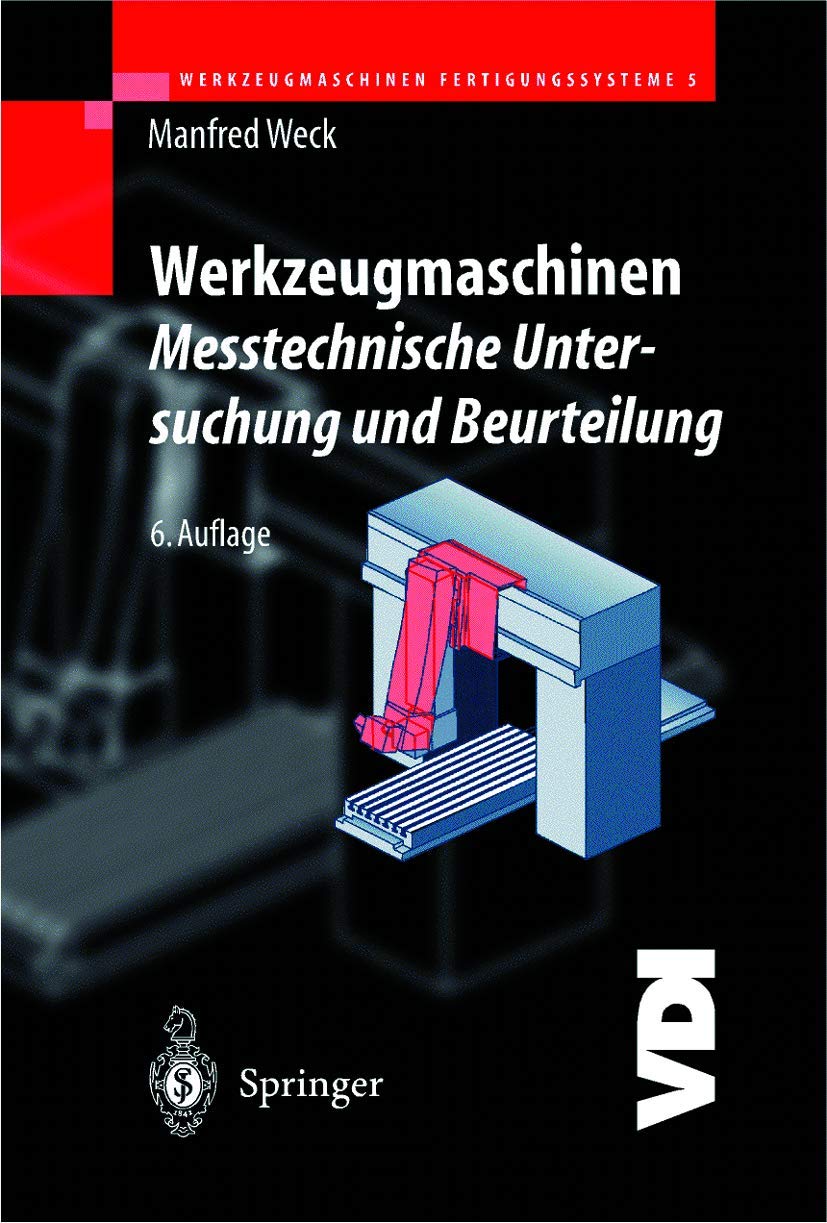 Werkzeugmaschinen Fertigungssysteme: Messtechnische Untersuchung und Beurteilung (VDI-Buch) Business & Technology