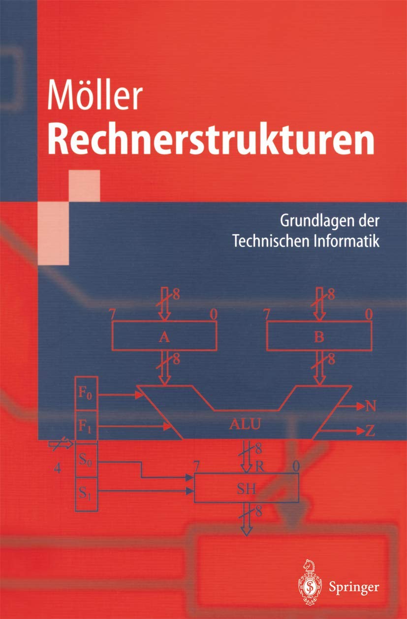 Rechnerstrukturen: Grundlagen der Technischen Informatik (Springer-Lehrbuch) (German Edition) Computer Science