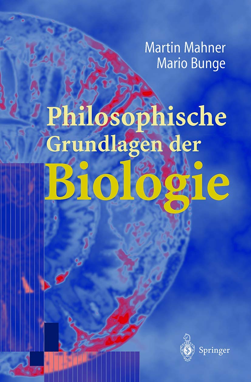 Philosophische Grundlagen der Biologie Philosophy