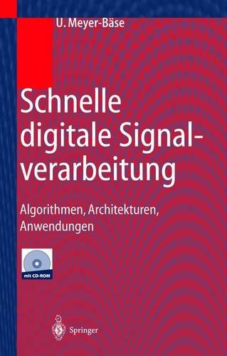 Schnelle digitale Signalverarbeitung: Algorithmen, Architekturen, Anwendungen Computer Science