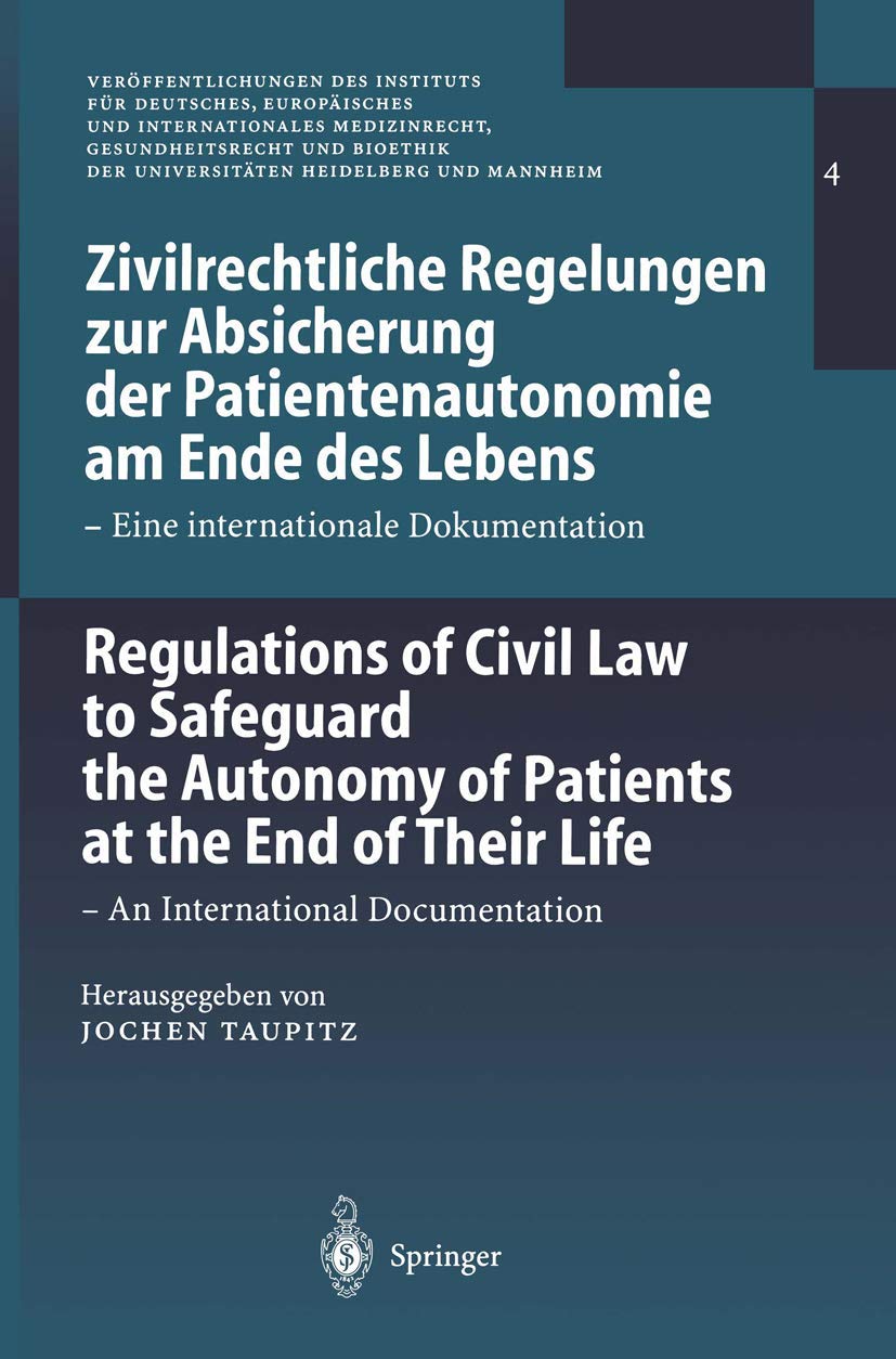 Zivilrechtliche Regelungen zur Absicherung der Patientenautonomie am Ende des Lebens/Regulations of Civil Law to Safeguard the Autonomy of Patients at the End of Their Life Medicine