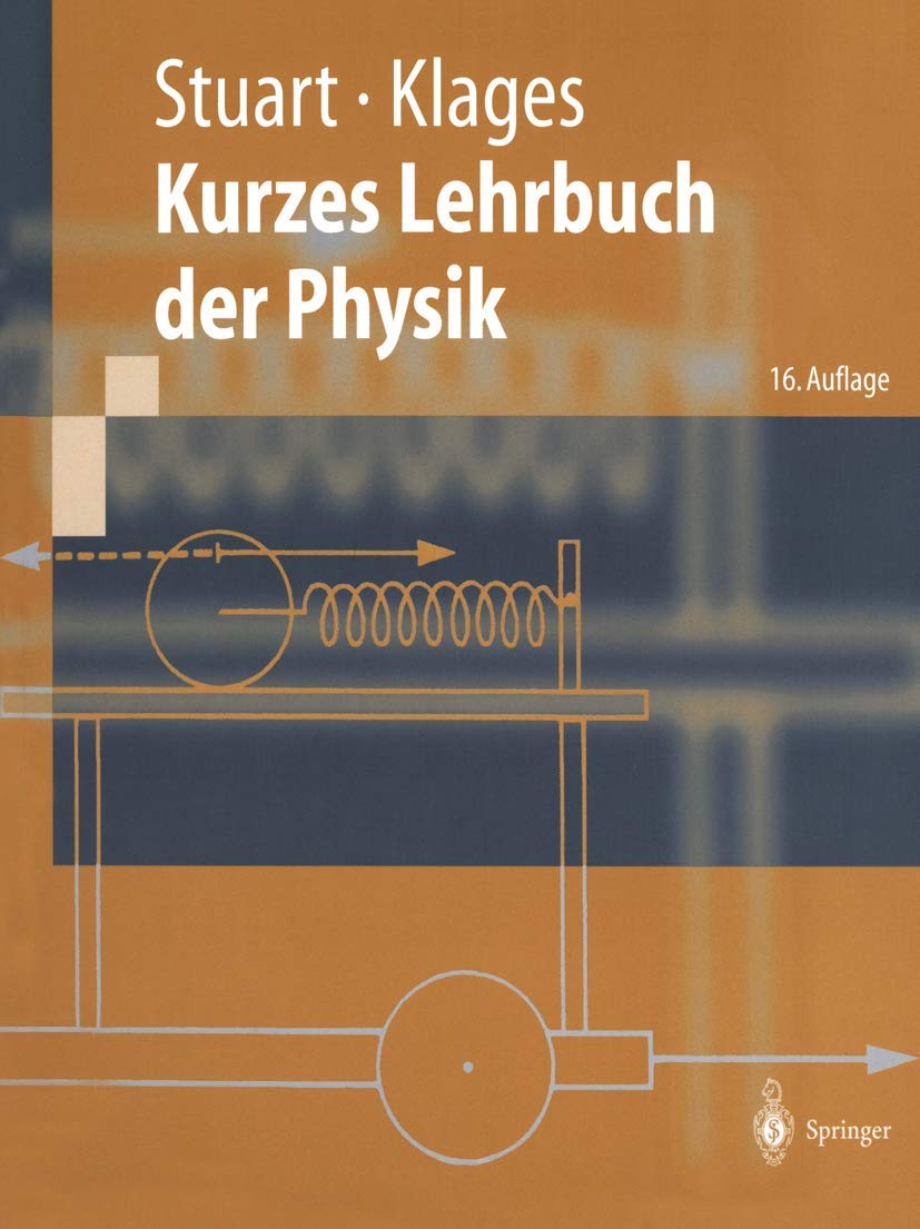 Kurzes Lehrbuch der Physik (Springer-Lehrbuch) Natural Sciences