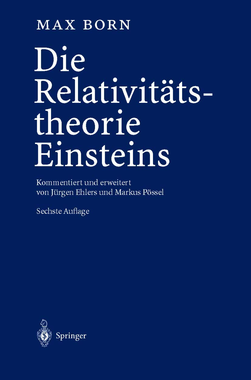 Die Relativitätstheorie Einsteins: Kommentiert und erweitert von Jürgen Ehlers und Markus Pössel Natural Sciences