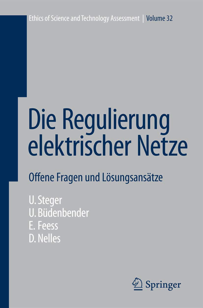 Die Regulierung elektrischer Netze: Offene Fragen und Lösungsansätze (Ethics of Science and Technology Assessment, 32, Band 32) Law