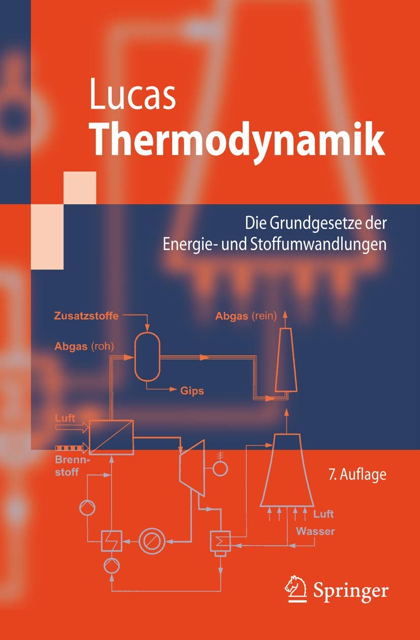 Thermodynamik: Die Grundgesetze der Energie- und Stoffumwandlungen (Springer-Lehrbuch) Business & Technology