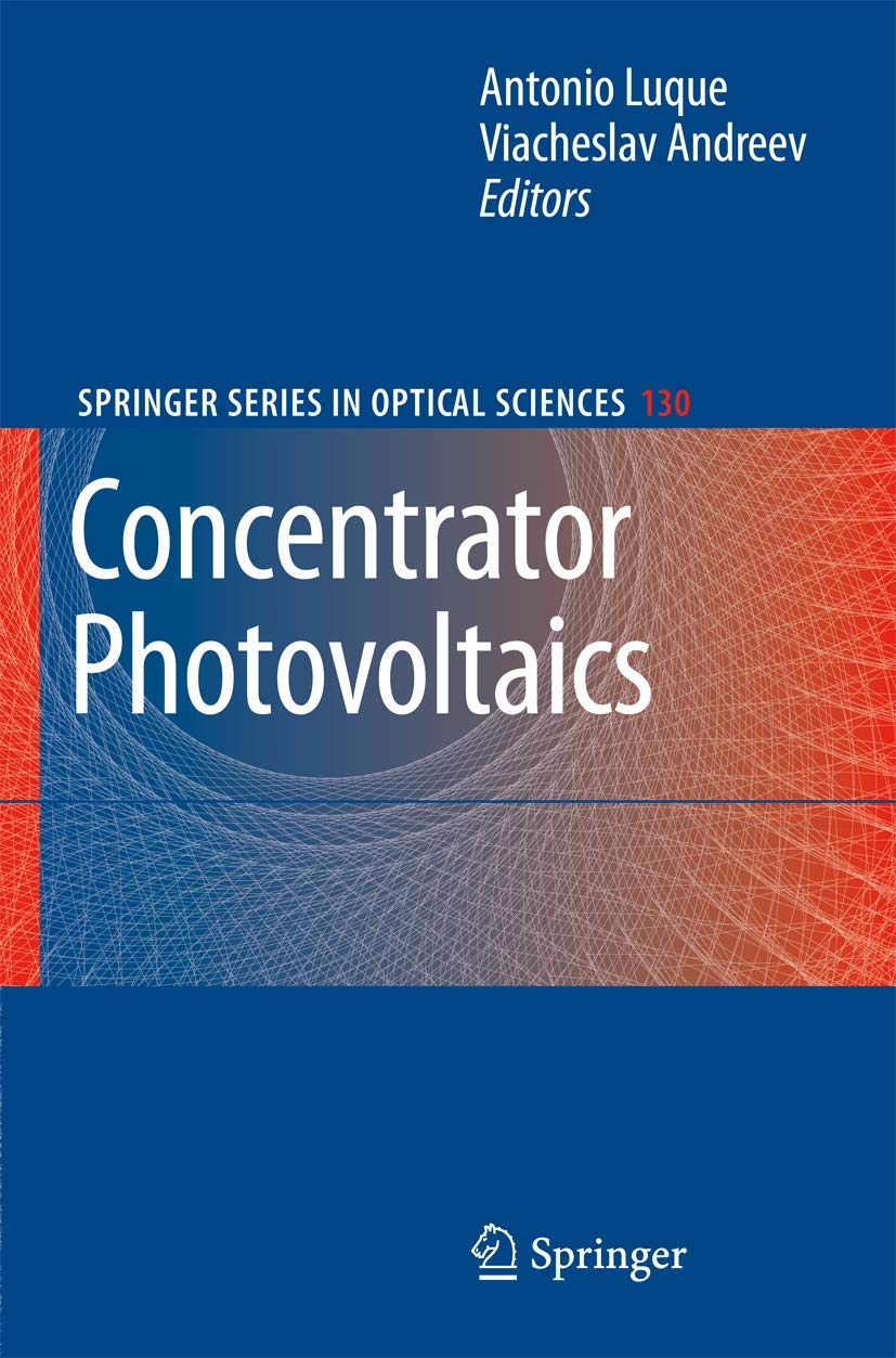 Concentrator Photovoltaics (Springer Series in Optical Sciences, 130, Band 130) Media & Communication