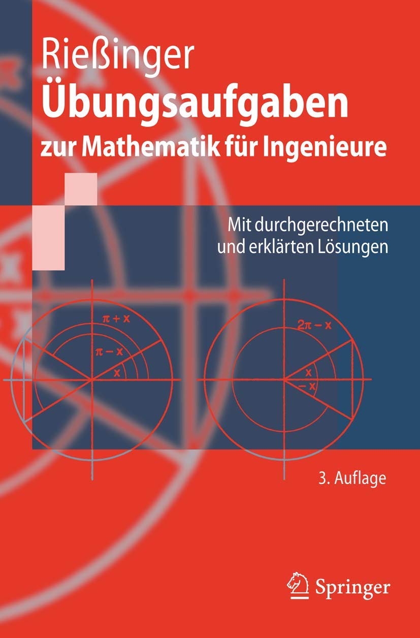 Übungsaufgaben zur Mathematik für Ingenieure: Mit durchgerechneten und erklärten Lösungen (Springer-Lehrbuch) Computer Science