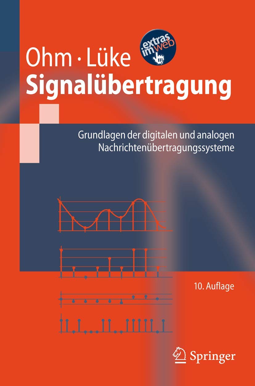 Signalübertragung: Grundlagen der digitalen und analogen Nachrichtenübertragungssysteme (Springer-Lehrbuch) Mathematics