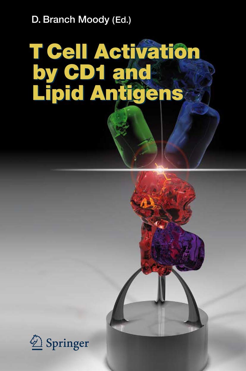 T Cell Activation by CD1 and Lipid Antigens (Current Topics in Microbiology and Immunology, 314, Band 314) Medicine