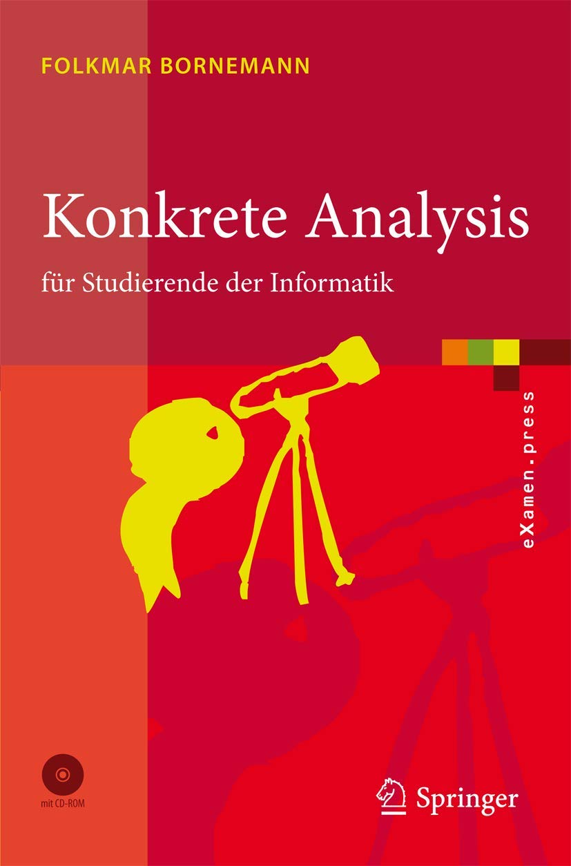Konkrete Analysis: Für Studierende der Informatik (eXamen.press) (German Edition) Computer Science
