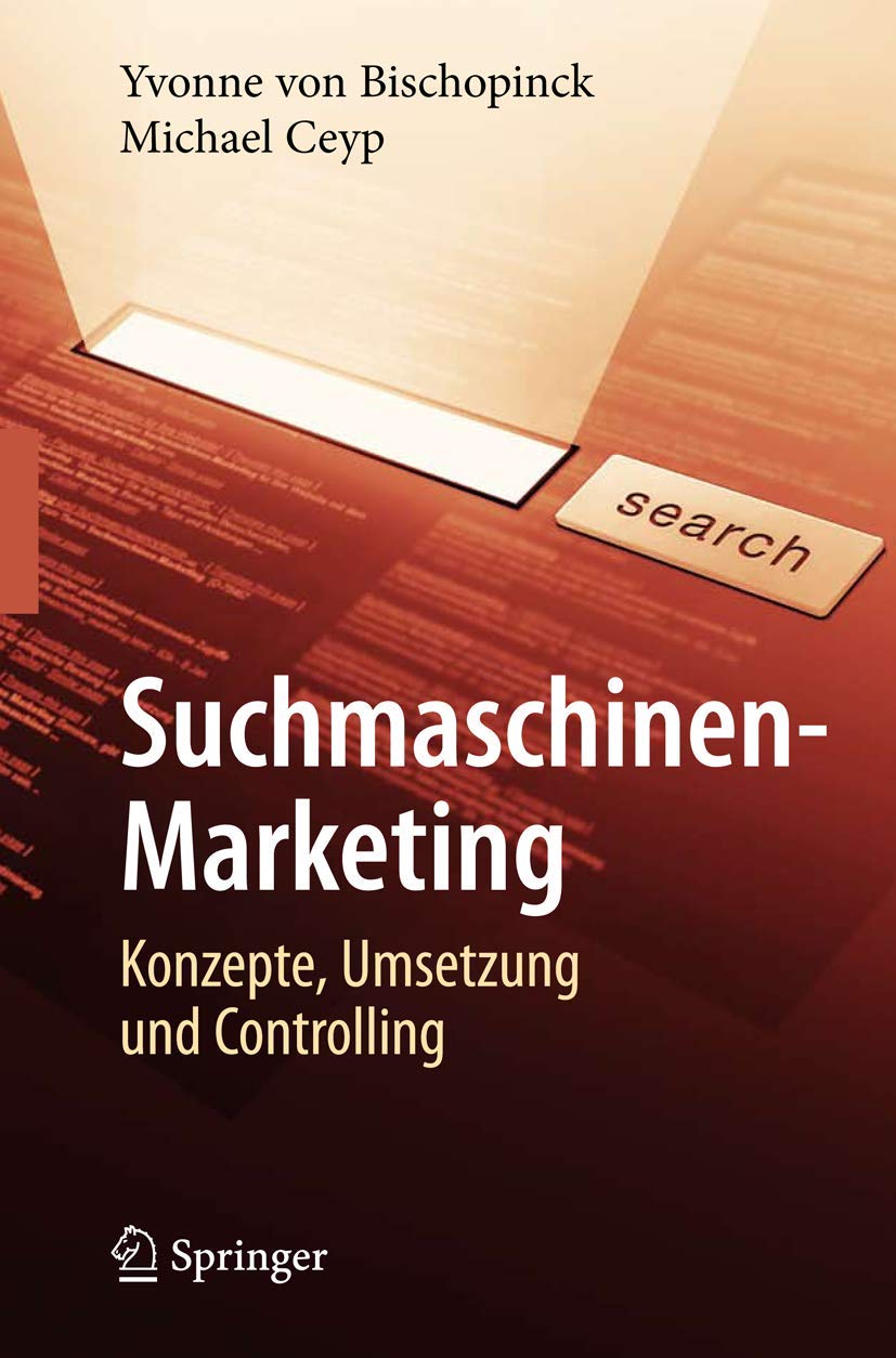 Suchmaschinen-Marketing: Konzepte, Umsetzung und Controlling Law