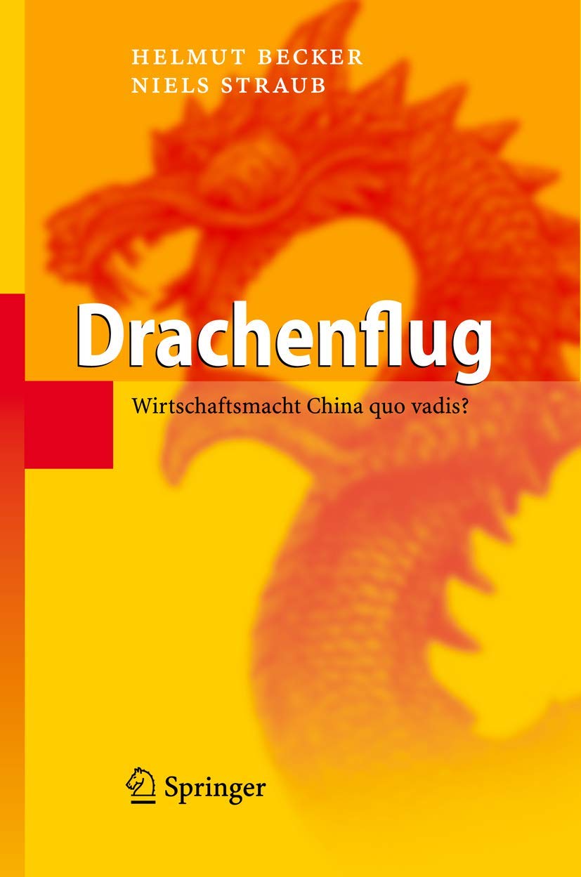 Drachenflug: Wirtschaftsmacht China quo vadis? Law
