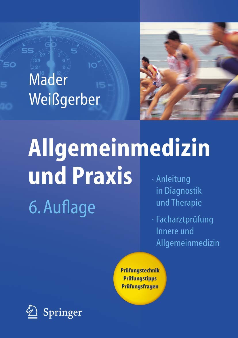 Allgemeinmedizin und Praxis: Anleitung in Diagnostik und Therapie. Mit Fragen zur Facharztprüfung Medicine
